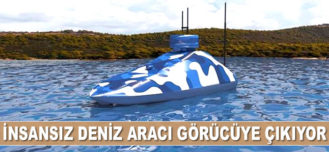 Yerli insansız deniz aracı İDA, görücüye çıkıyor