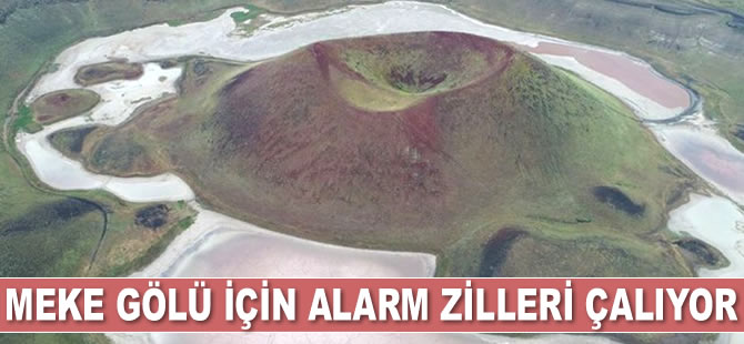 ‘Dünyanın nazar boncuğu’ Meke Gölü için alarm zilleri çalıyor
