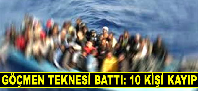 Dikili göçmen teknesi battı: 10 kişi kayıp