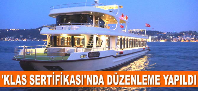 Gemiler için ‘Klas Sertifikası’nda düzenleme yapıldı