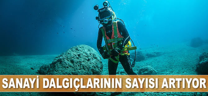 Sanayi dalgıçlarının sayısı artıyor