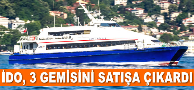 İDO, üç gemisini satışa çıkardı