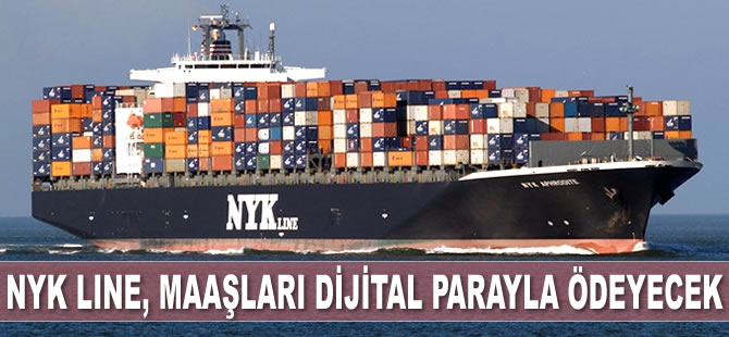 NYK Line, personel maaşlarını dijital parayla ödeyecek