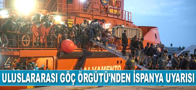 Uluslararası Göç Örgütü'nden İspanya uyarısı