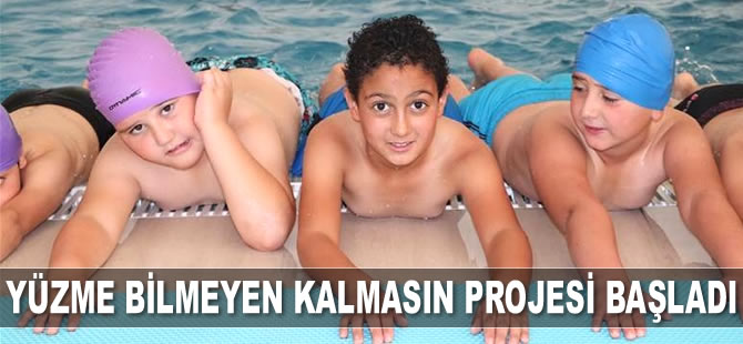 “Yüzme Bilmeyen Kalmasın Projesi" başladı