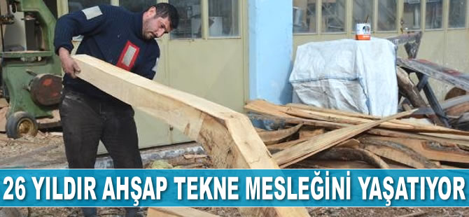 Sinoplu Mehmet Kuru, 26 yıldır dedesinden kalan ahşap tekne mesleğini yaşatıyor