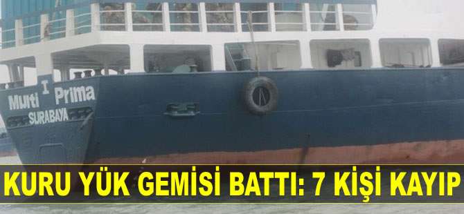 Endonezya'da "Multi Prima I" adlı kuru yük gemisi battı: 7 kişi kayıp