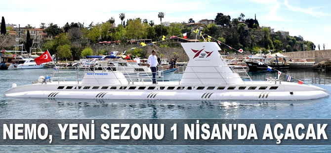 Turistik denizaltı Nemo, yeni sezonu 1 Nisan’da açacak