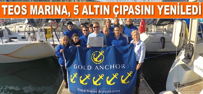 Teos Marina, 5 altın çıpasını yeniledi