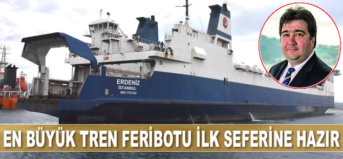 Türkiye’nin en büyük tren feribotu Erdeniz, ilk seferine başlıyor