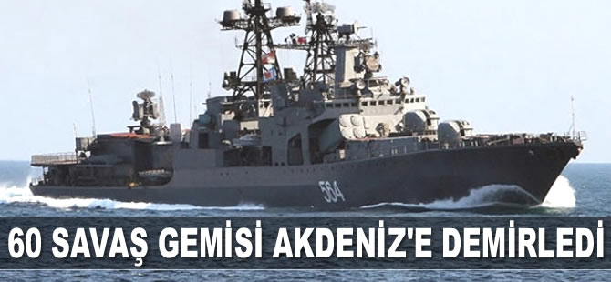 12 ülkeden 60 savaş gemisi Akdeniz’e demirledi