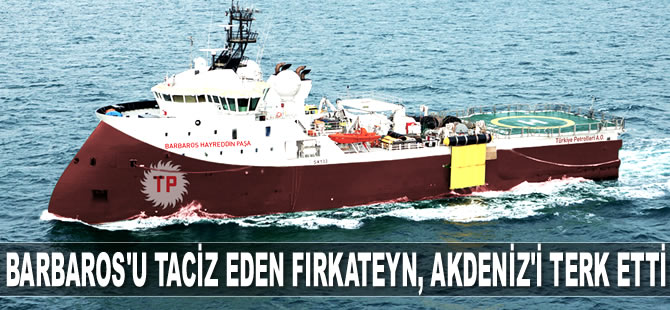 Barbaros Hayreddin Paşa gemisini taciz eden Yunan fırkateyni, Akdeniz’den ayrıldı