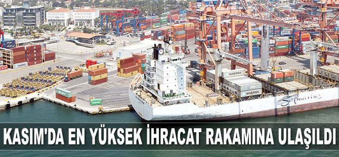 Kasım ayında Cumhuriyet Tarihi'nin en yüksek ihracat rakamına ulaşıldı