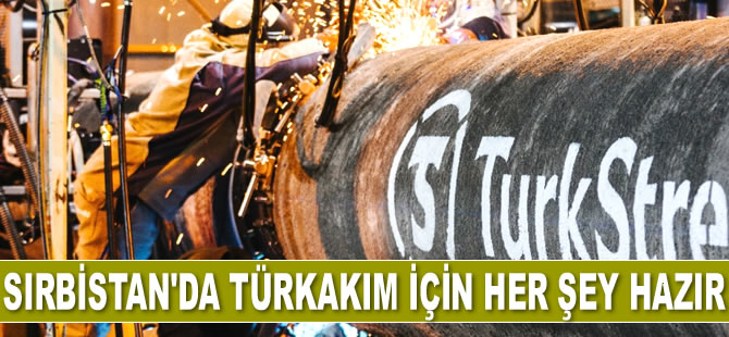 Sırbistan, Türk Akım için hazırlıkları tamamladı