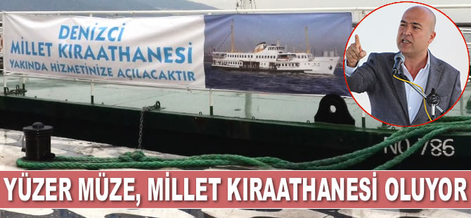 Zübeyde Hanım Eğitim ve Müze Gemisi, Millet Kıraathanesi oluyor