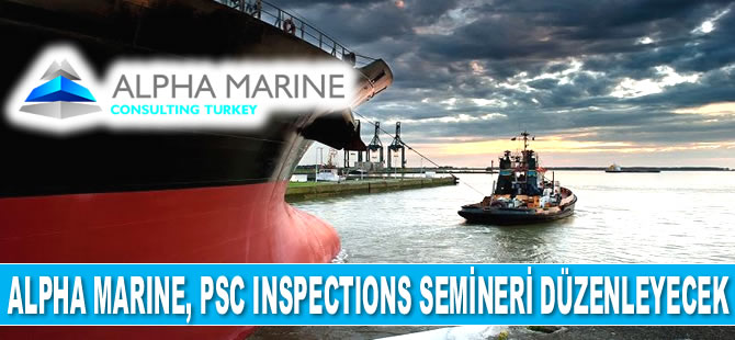 Alpha Marine, PSC Inspections Semineri düzenleyecek