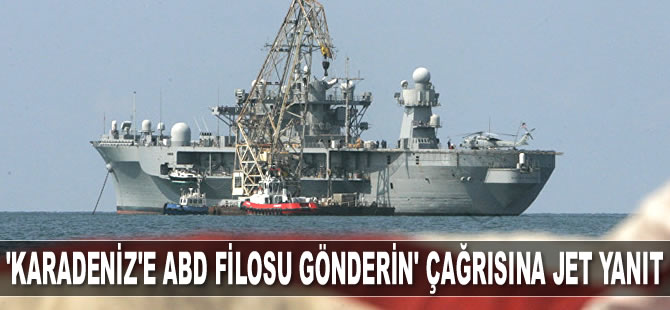 Rusya’dan ‘Karadeniz'e ABD filosu gönderin' çağrısına jet yanıt: Filonun dönüşü şanlı olmaz