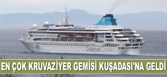 2018’de en çok kruvaziyer gemisi Kuşadası’na geldi
