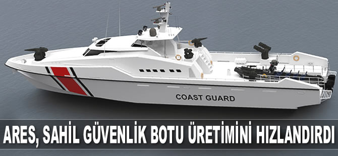 Ares Tersanesi’nde Sahil Güvenlik botu üretimi hızlandı