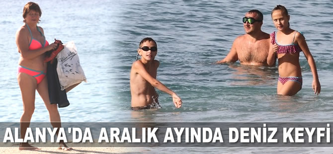 Alanya'da Aralık ayında deniz keyfi