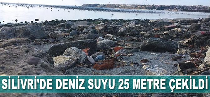 Silivri’de deniz suyu 25 metre çekildi