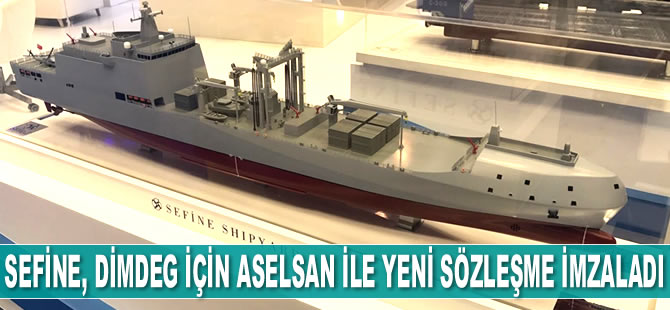 Sefine Denizcilik ve ASELSAN arasında DİMDEG için yeni sözleşme imzalandı