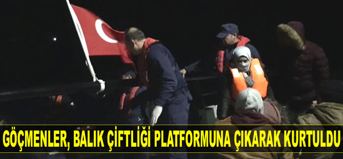 Didem’de göçmenler, balık çiftliği platformuna çıkarak kurtuldu