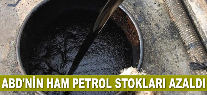 ABD'nin ham petrol stokları azaldı