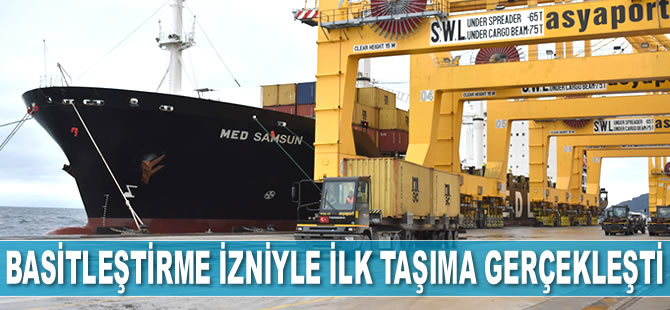 Basitleştirme izniyle ilk taşıma  Asyaport’tan Dilovası Gümrük Müdürlüğü’ne gerçekleşti