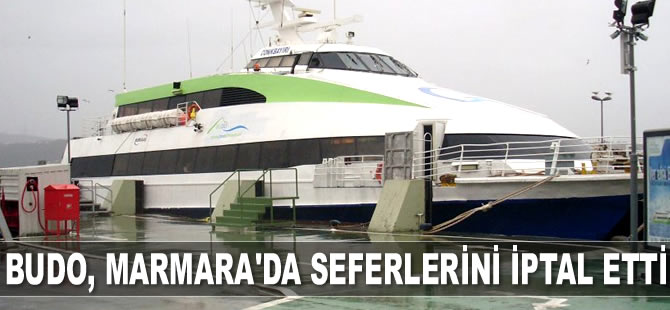 BUDO, Marmara’da seferlerini iptal etti