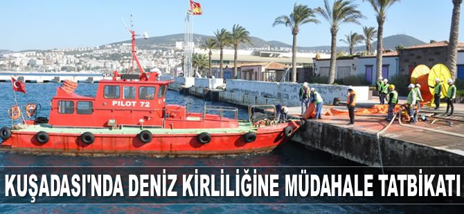 Ege Port Limanı'nda deniz kirliliğine müdahale tatbikatı yapıldı