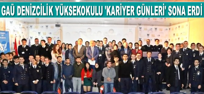 GAÜ Denizcilik ve Ulaştırma Yüksekokulu'nun düzenlediği ‘Kariyer Günleri’ sona erdi