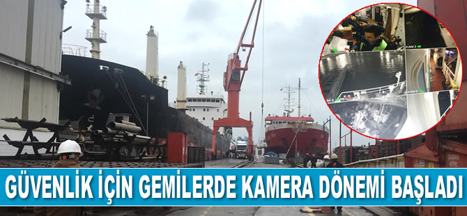 Gemilerde kamera dönemi başladı