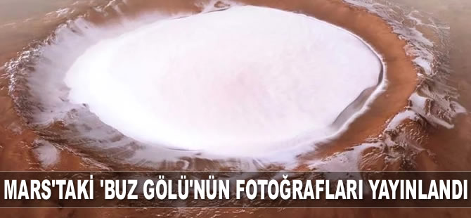 Mars Express, Mars'taki 'buz gölü'nün fotoğraflarını gönderdi
