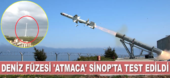 Türkiye’nin ilk deniz füzesi ‘Atmaca’ Sinop’ta test edildi