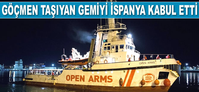 'Open Arms' isimli göçmen taşıyan gemiyi İspanya kabul etti