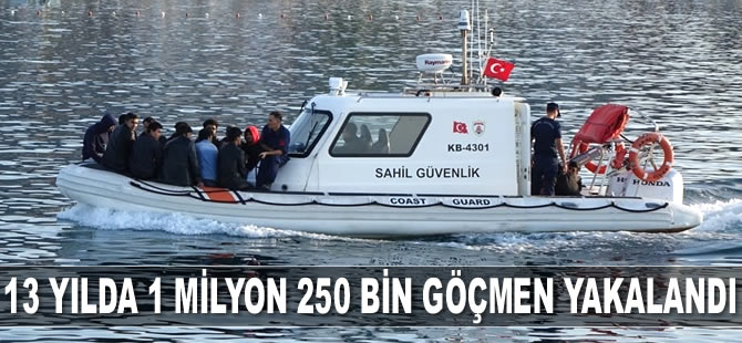 Türkiye'de 13 yılda 1 milyon 250 bin düzensiz göçmen yakalandı