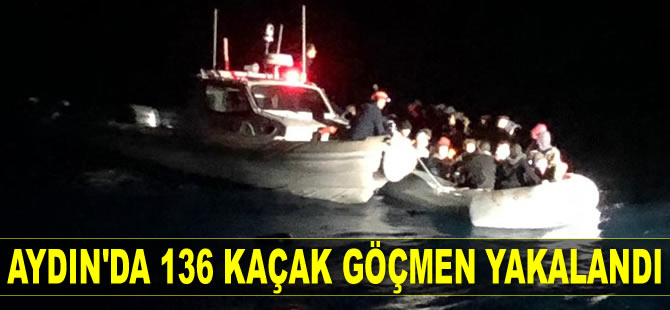 Aydın'da 136 kaçak göçmen yakalandı