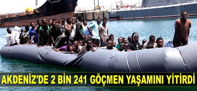 Akdeniz'de 2018’de 2 bin 241 düzensiz göçmen yaşamını yitirdi
