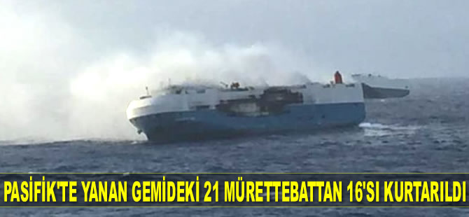 Pasifik Okyanusu'nda yanan ‘Sincerity Ace’ isimli gemideki 21 mürettebattan 16'sı kurtarıldı