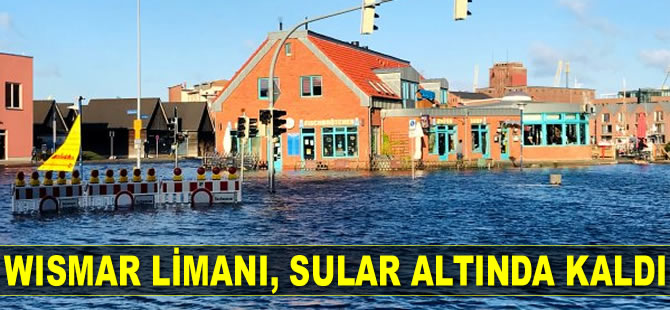 Almanya’daki Wismar Limanı, sular altında kaldı
