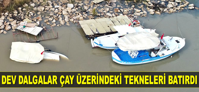 Dev dalgalar, Aksu Çayı üzerindeki tekneleri batırdı