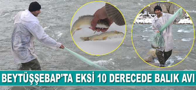 Beytüşşebaplılar, eksi 10 derecede balık avlıyorlar