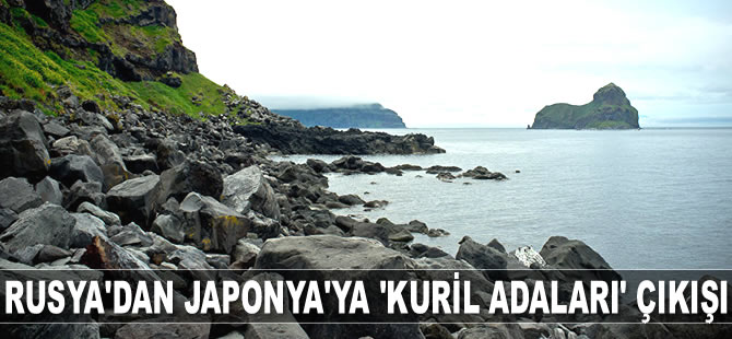 Rusya’dan Japonya’ya Kuril Adaları çıkışı geldi