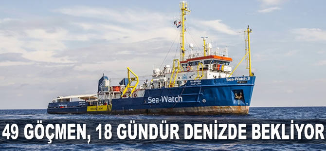 Akdeniz'de kurtarılan 49 düzensiz göçmen, 18 gündür denizde bekliyor