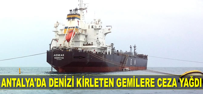 Antalya’da denizi kirleten gemilere 1 milyon 691 bin 925 lira ceza kesildi