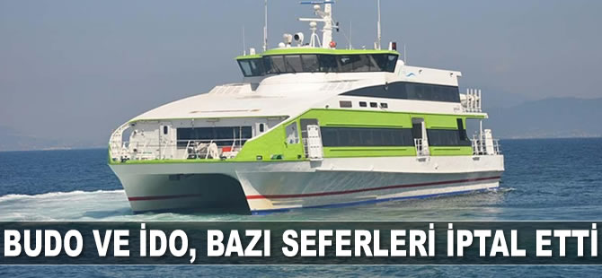 BUDO ve İDO, bazı seferleri iptal etti