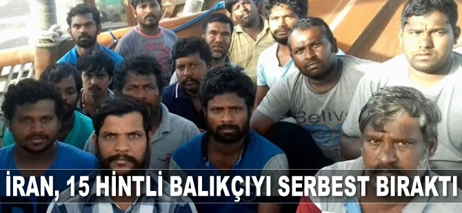 İran, 15 Hintli balıkçıyı serbest bıraktı