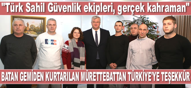 Stanislav Shevchuk: Türk Sahil Güvenlik ekipleri, gerçek kahraman