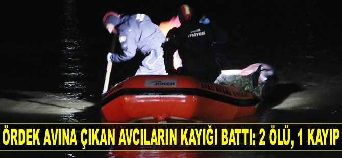 İzmir'de ördek avına çıkan avcıların kayığı battı: 2 ölü, 1 kayıp
